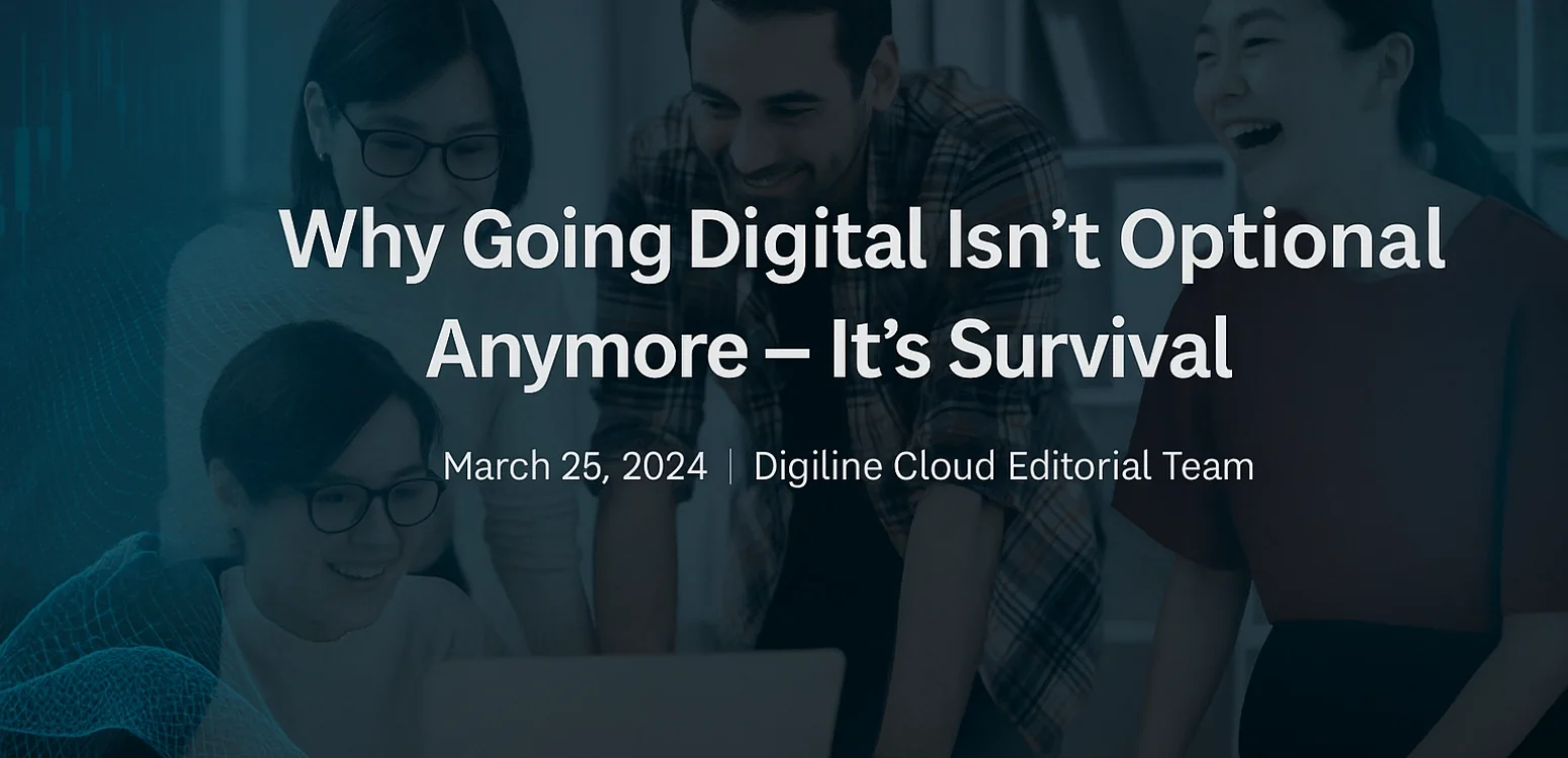 why going digital isn't optional
